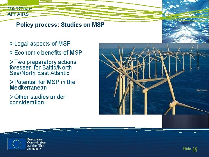 MARITIME AFFAIRS Policy process: Studies on MSP ØLegal aspects of MSP ØEconomic benefits of