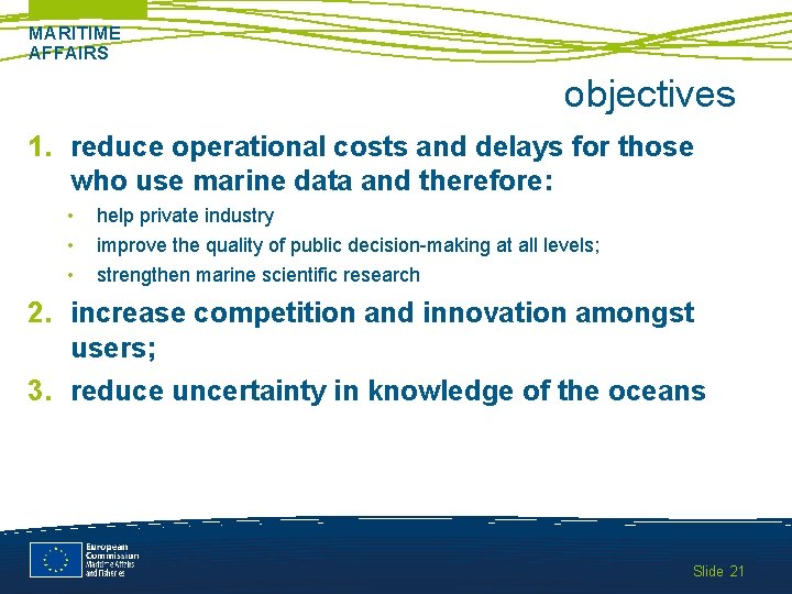 MARITIME AFFAIRS objectives 1. reduce operational costs and delays for those who use marine