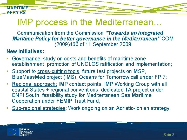 MARITIME AFFAIRS IMP process in the Mediterranean… Communication from the Commission “Towards an Integrated
