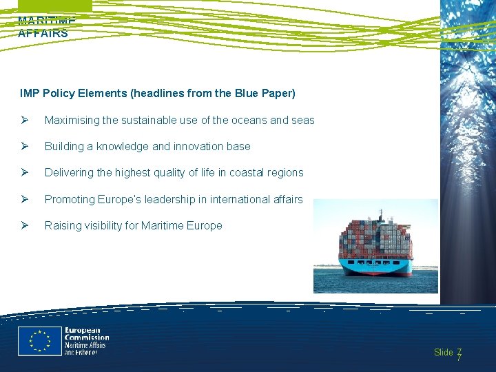 MARITIME AFFAIRS IMP Policy Elements (headlines from the Blue Paper) Ø Maximising the sustainable