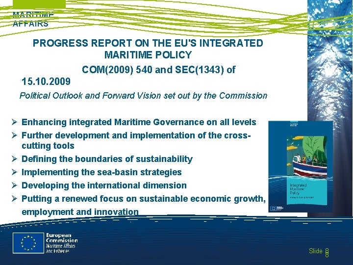 MARITIME AFFAIRS PROGRESS REPORT ON THE EU'S INTEGRATED MARITIME POLICY COM(2009) 540 and SEC(1343)