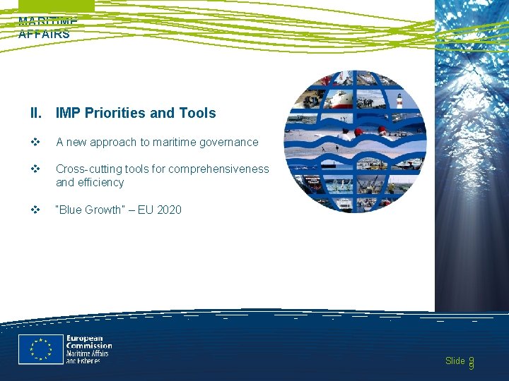 MARITIME AFFAIRS II. IMP Priorities and Tools v A new approach to maritime governance