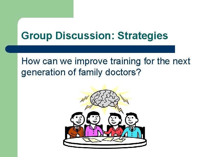 Group Discussion: Strategies How can we improve training for the next generation of family