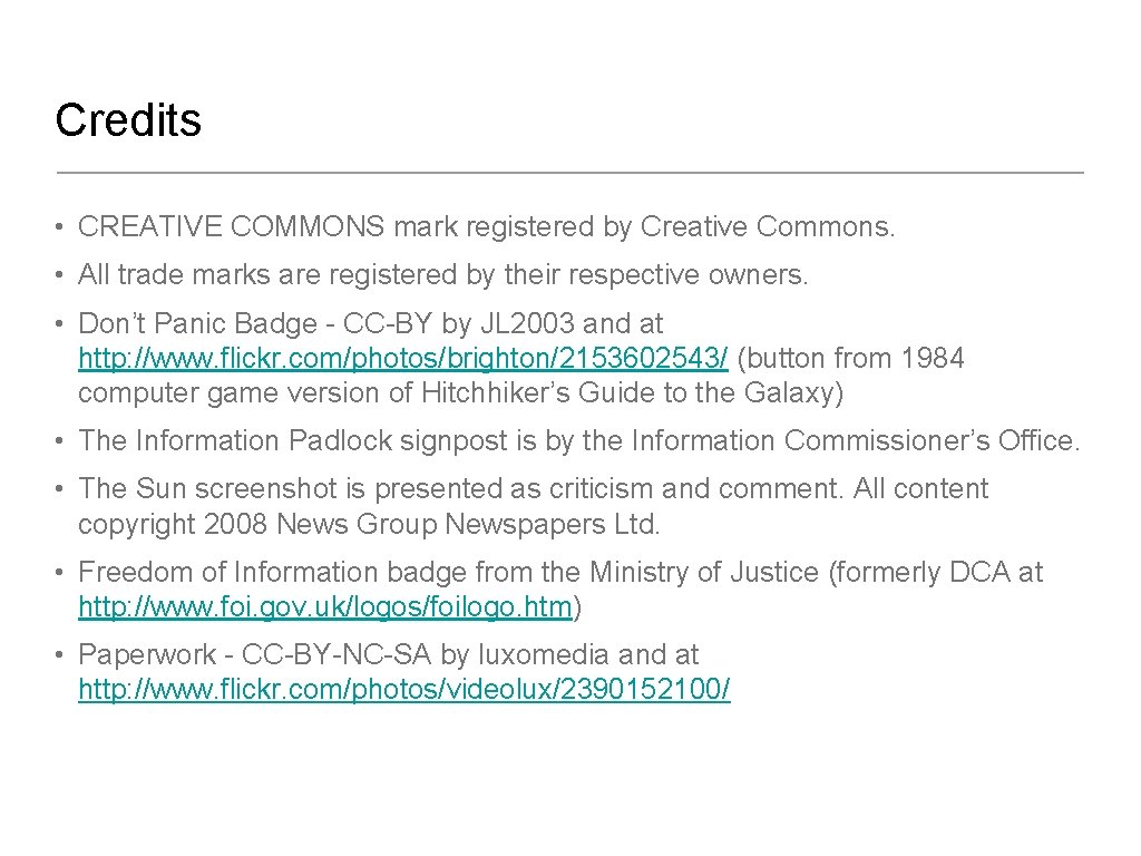 Credits • CREATIVE COMMONS mark registered by Creative Commons. • All trade marks are