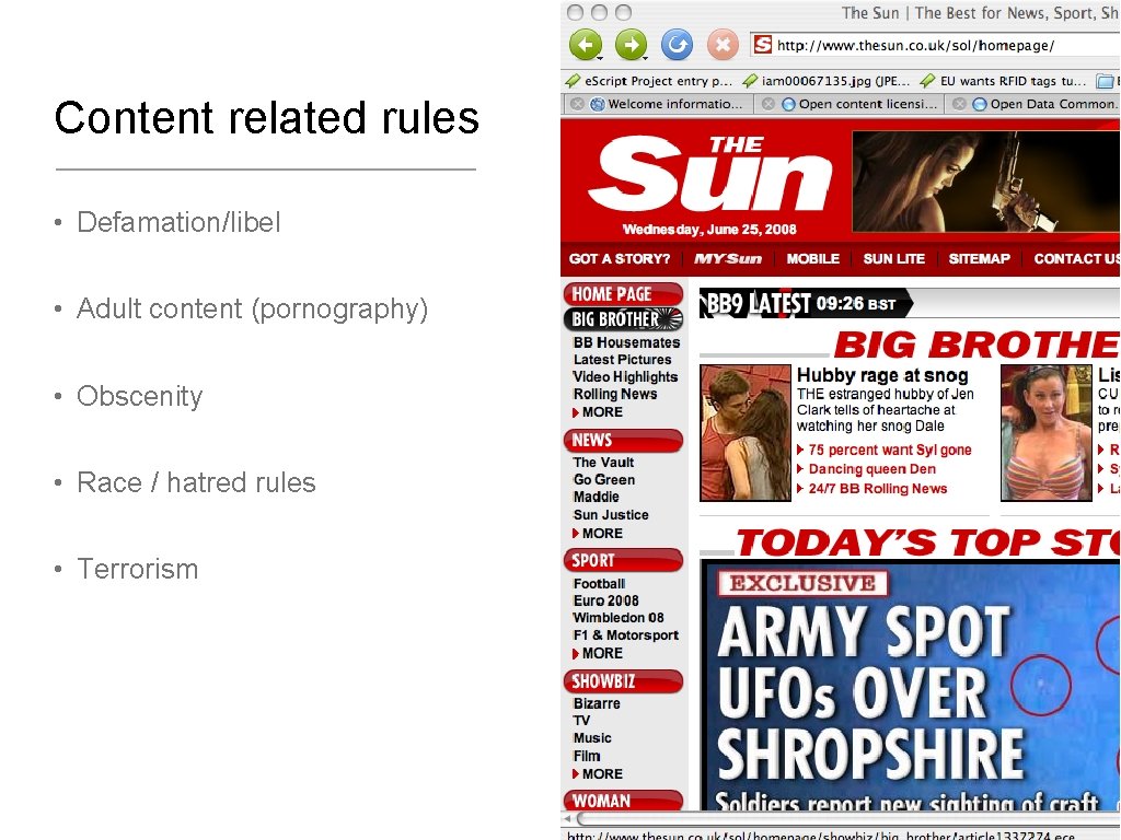 Content related rules • Defamation/libel • Adult content (pornography) • Obscenity • Race /