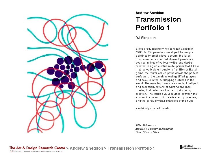 Andrew Sneddon Transmission Portfolio 1 DJ Simpson Since graduating from Goldsmith's College in 1998,