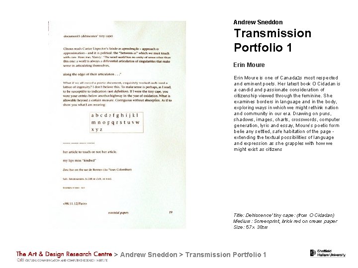 Andrew Sneddon Transmission Portfolio 1 Erin Moure is one of Canadaﾕs most respected and