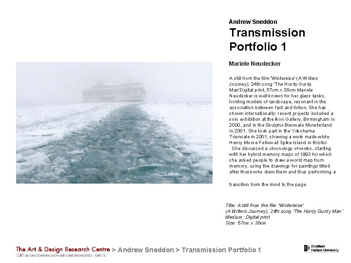 Andrew Sneddon Transmission Portfolio 1 Mariele Neudecker A still from the film 'Wintereise' (A