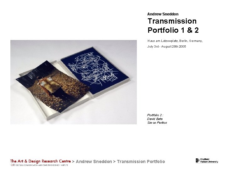 Andrew Sneddon Transmission Portfolio 1 & 2 Haus am Lutzowplatz, Berlin, Germany, July 3