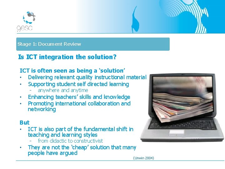 Stage 1: Document Review Is ICT integration the solution? ICT is often seen as