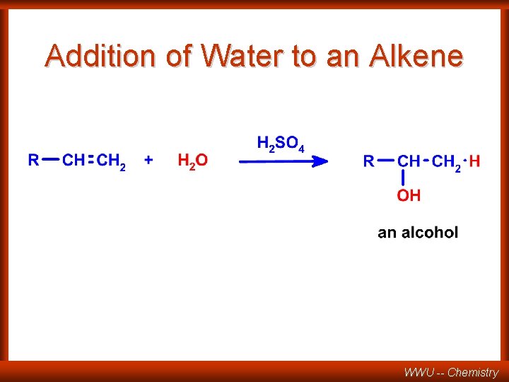 Addition of Water to an Alkene WWU -- Chemistry 