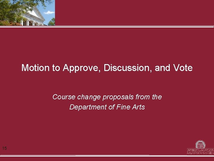 Motion to Approve, Discussion, and Vote Course change proposals from the Department of Fine