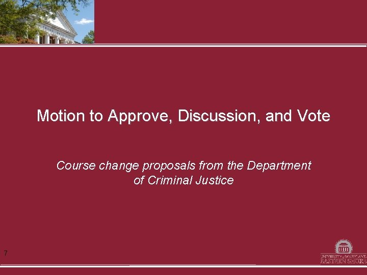 Motion to Approve, Discussion, and Vote Course change proposals from the Department of Criminal