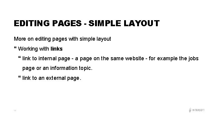 EDITING PAGES - SIMPLE LAYOUT More on editing pages with simple layout Working with