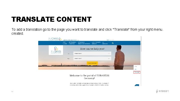 TRANSLATE CONTENT To add a translation go to the page you want to translate