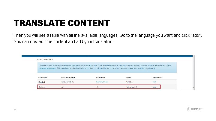 TRANSLATE CONTENT Then you will see a table with all the available languages. Go