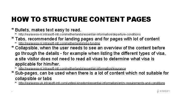 HOW TO STRUCTURE CONTENT PAGES Bullets, makes text easy to read. http: //euraxess-nl. intrasoft-intl.