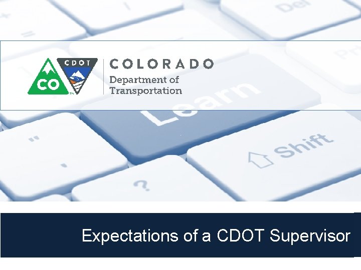 Expectations of a CDOT Supervisor 