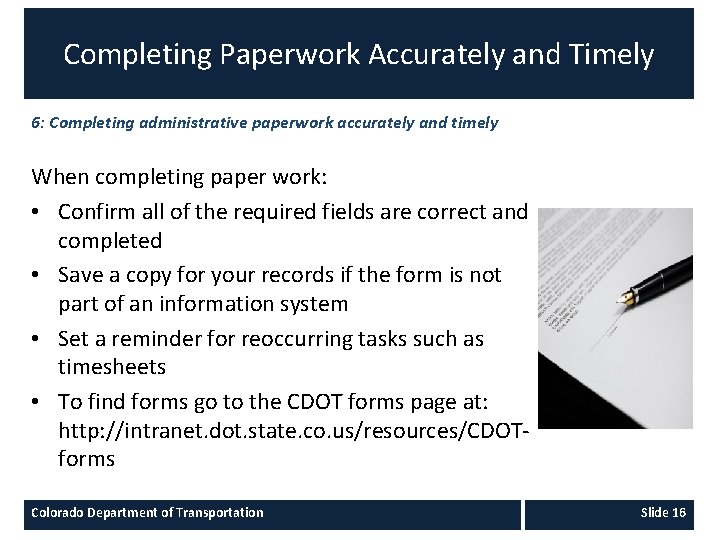 Completing Paperwork Accurately and Timely 6: Completing administrative paperwork accurately and timely When completing