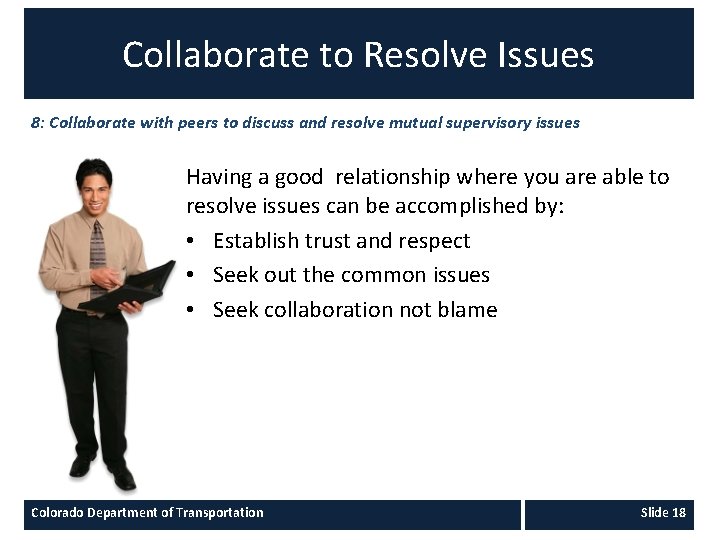 Collaborate to Resolve Issues 8: Collaborate with peers to discuss and resolve mutual supervisory