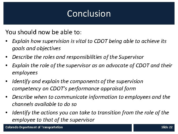 Conclusion You should now be able to: • Explain how supervision is vital to