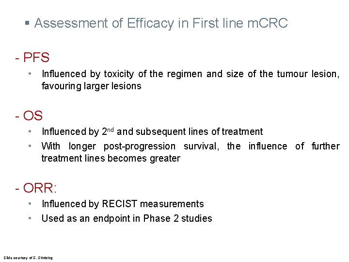 § Assessment of Efficacy in First line m. CRC - PFS • Influenced by