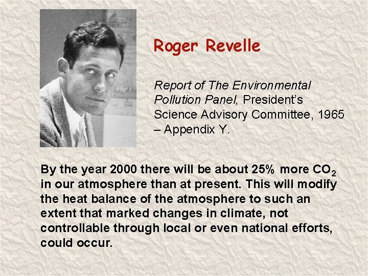 Roger Revelle Report of The Environmental Pollution Panel, President’s Science Advisory Committee, 1965 –