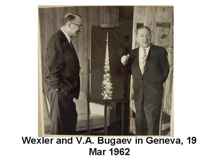 Wexler and V. A. Bugaev in Geneva, 19 Mar 1962 