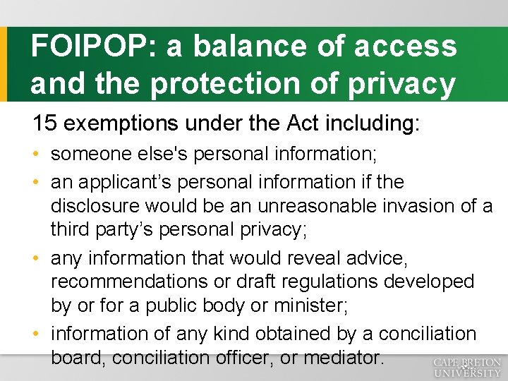 FOIPOP: a balance of access and the protection of privacy 15 exemptions under the