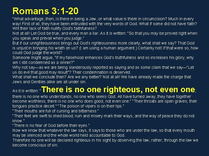 Romans 3: 1 -20 “What advantage, then, is there in being a Jew, or Romans 3: 1 -20 “What advantage, then, is there in being a Jew, or