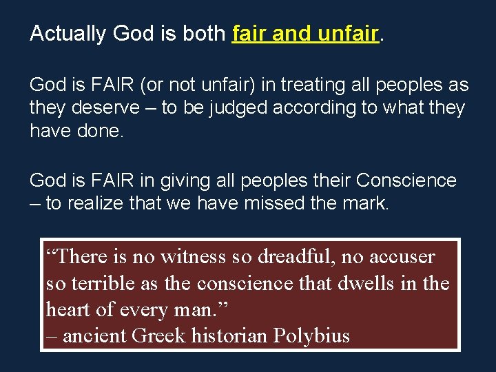 Actually God is both fair and unfair. God is FAIR (or not unfair) in Actually God is both fair and unfair. God is FAIR (or not unfair) in