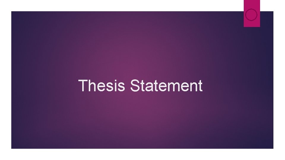Thesis Statement Thesis Statement