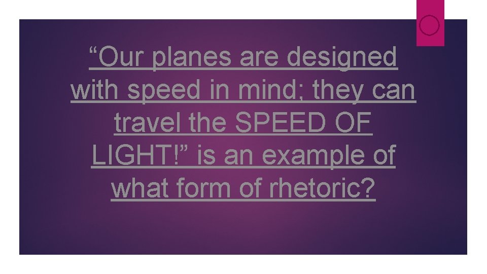 “Our planes are designed with speed in mind; they can travel the SPEED OF “Our planes are designed with speed in mind; they can travel the SPEED OF