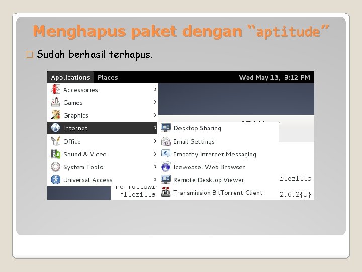Menghapus paket dengan “aptitude” � Sudah berhasil terhapus. 