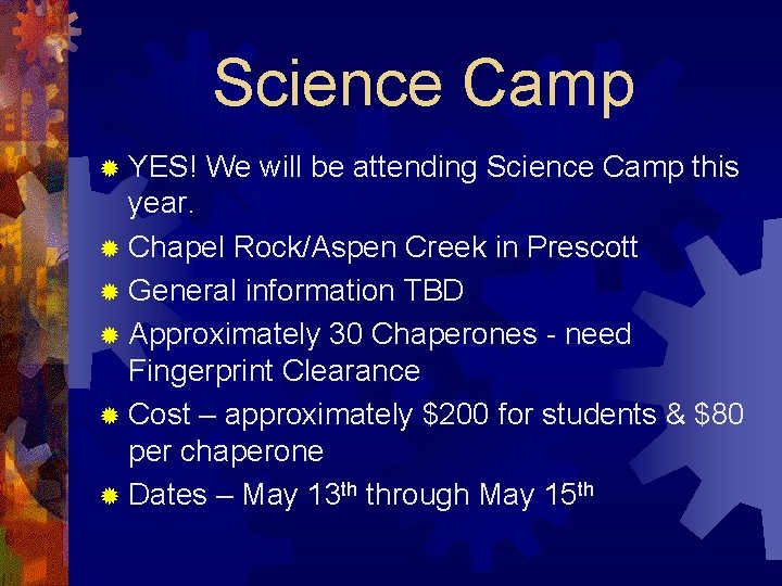 Science Camp ® YES! We will be attending Science Camp this year. ® Chapel