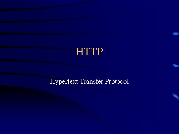 HTTP Hypertext Transfer Protocol 