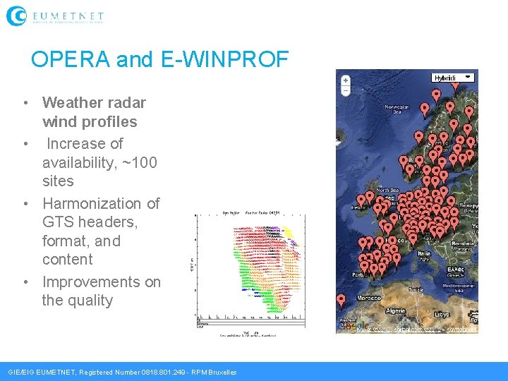 OPERA and E-WINPROF • Weather radar wind profiles • Increase of availability, ~100 sites
