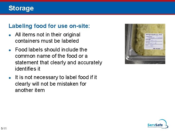 Storage Labeling food for use on-site: 5 -11 ● All items not in their