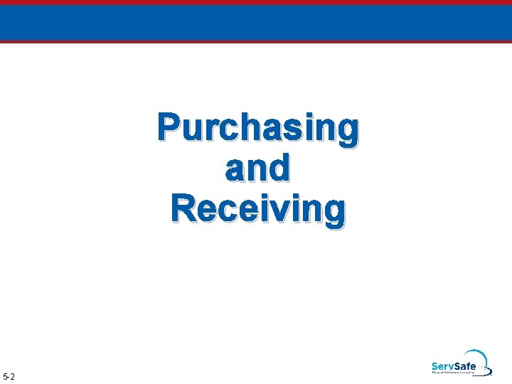 Purchasing and Receiving 5 -2 