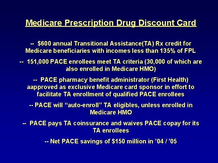 Medicare Prescription Drug Discount Card -- $600 annual Transitional Assistance(TA) Rx credit for Medicare