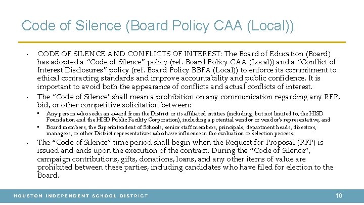 Code of Silence (Board Policy CAA (Local)) • • CODE OF SILENCE AND CONFLICTS Code of Silence (Board Policy CAA (Local)) • • CODE OF SILENCE AND CONFLICTS