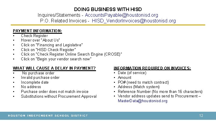 DOING BUSINESS WITH HISD Inquires/Statements - Accounts. Payable@houstonisd. org P. O. Related Invoices - DOING BUSINESS WITH HISD Inquires/Statements - Accounts. Payable@houstonisd. org P. O. Related Invoices -
