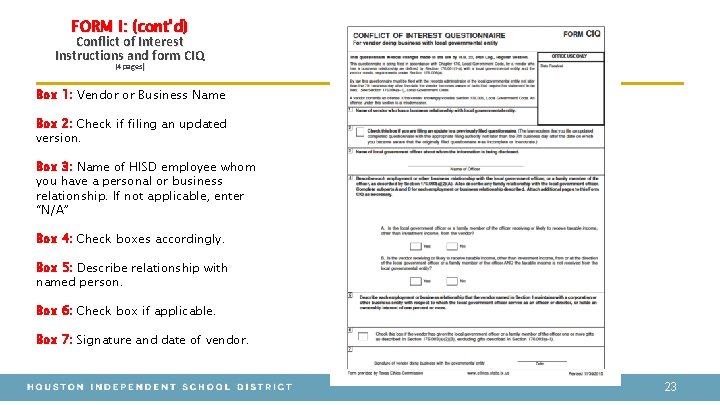 FORM I: (cont’d) Conflict of Interest Instructions and form CIQ (4 pages) Box 1: FORM I: (cont’d) Conflict of Interest Instructions and form CIQ (4 pages) Box 1: