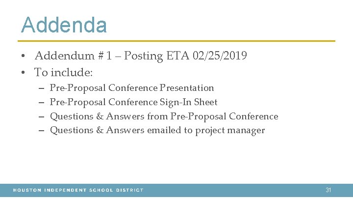 Addenda • Addendum # 1 – Posting ETA 02/25/2019 • To include: – – Addenda • Addendum # 1 – Posting ETA 02/25/2019 • To include: – –