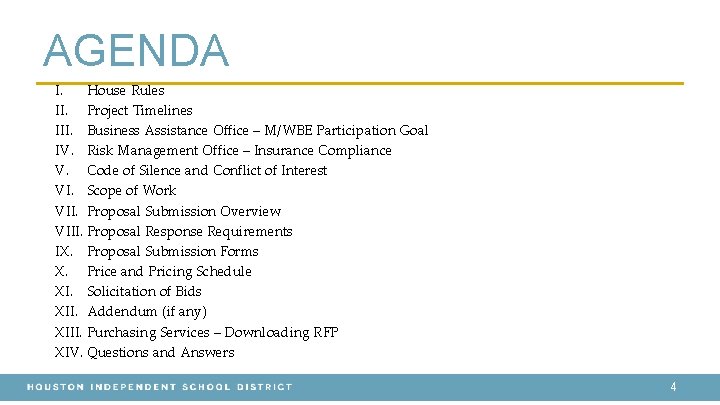 AGENDA I. House Rules II. Project Timelines III. Business Assistance Office – M/WBE Participation AGENDA I. House Rules II. Project Timelines III. Business Assistance Office – M/WBE Participation