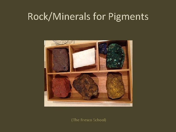 Rock/Minerals for Pigments (The Fresco School) 