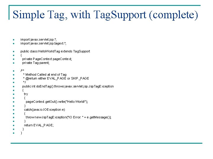 Simple Tag, with Tag. Support (complete) n n n n n n import javax.