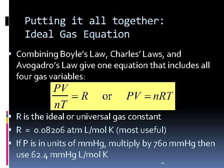 Putting it all together: Ideal Gas Equation Combining Boyle’s Law, Charles’ Laws, and Avogadro’s