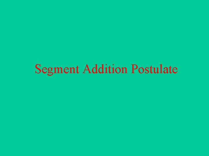 Segment Addition Postulate 