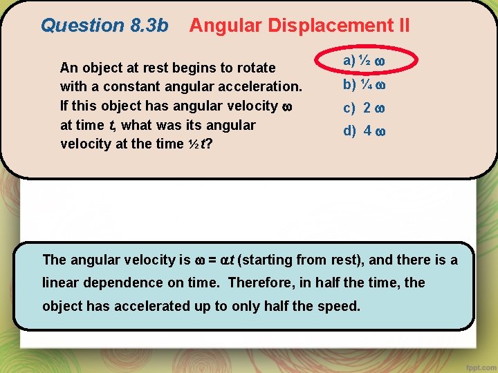 Question 8. 3 b Angular Displacement II An object at rest begins to rotate